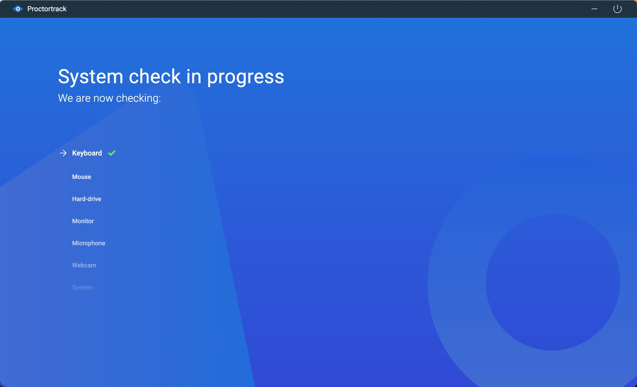 An example of Proctortrack performing a system check.